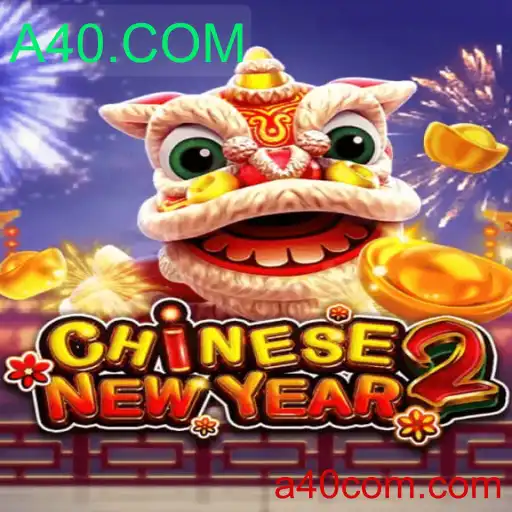 Descubra o Fascinante Jogo CHINESENEWYEAR2 na Plataforma A40.COM